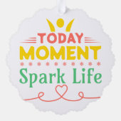 Heute Moment, Leben retten Ornament Karte (Rückseite)