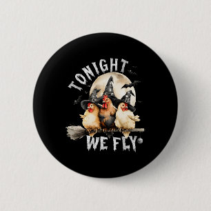 Heute Nacht fliegen wir Halloween, Retro-Hühner-He Button