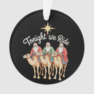 Heute Nacht Reiten wir Weihnachten 3 Weise Männer Ornament