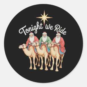 Heute Nacht Reiten wir Weihnachten 3 Weise Männer  Runder Aufkleber