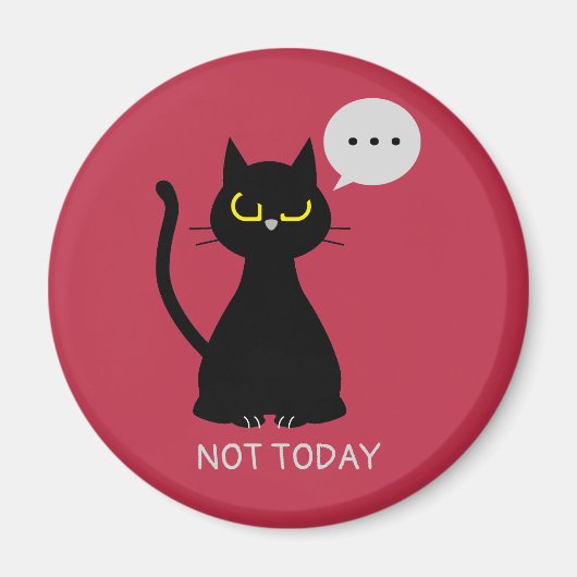 HEUTE NICHT! Grumpy Black Cat Magnet (Vorne)