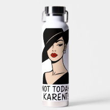 Heute nicht Karen! Sassy