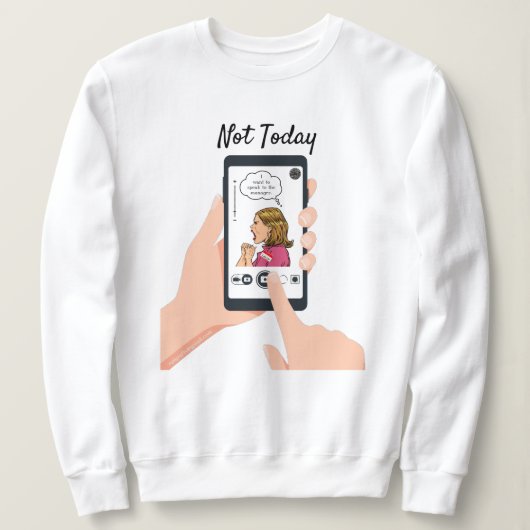 Heute nicht Karen! Sweatshirt (Design vorne)