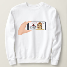 Heute nicht Karen! Sweatshirt