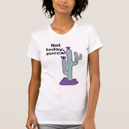 Heute nicht, Succa. T-Shirt