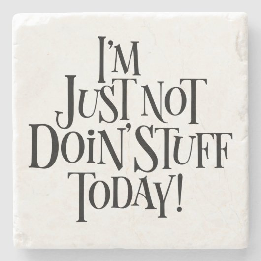 Heute nichts tun steinuntersetzer (Vorderseite)