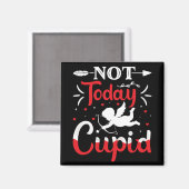 Heute noch nicht am sonnigen Valentinstag Magnet (Vorderseite/Rückseite)