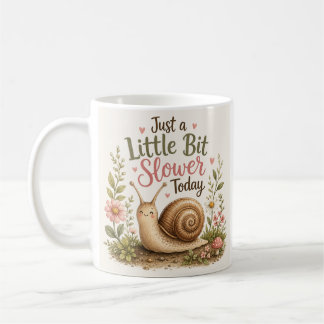 Heute nur ein bisschen langsamer – Süße Schnecke K Kaffeetasse