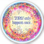 Heute passiert nur einmal ein Inspirivity-Sticker Aufkleber (Vorderseite)