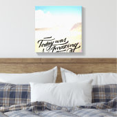 Heute Phantastisch Leinwanddruck (Insitu (Schlafzimmer))