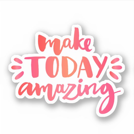 Heute Phantastisch machen Aufkleber (Vorderseite)