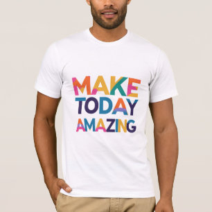 Heute Phantastisch machen T-Shirt