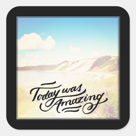 Heute Phantastisch Quadratischer Aufkleber (Vorderseite)