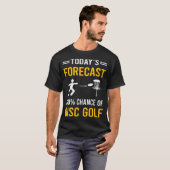 Heute prognostizieren wir den Golfplatz von Disc T-Shirt (Vorne ganz)