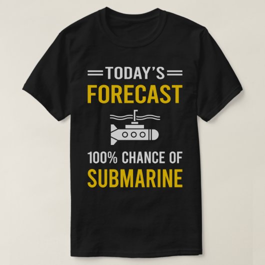 Heute prognostiziert U-Boot T-Shirt (Design vorne)