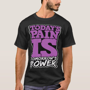 Heute Schmerz ist Tomorrows Power Motivieren Männe T-Shirt