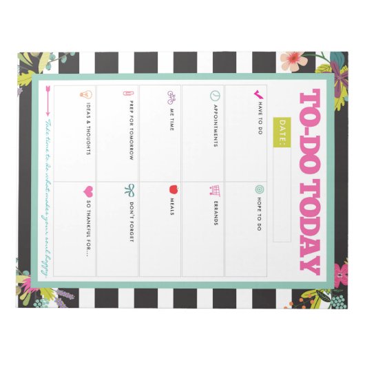 Heute - Schwarz-Weiß-Streifen, floraler Notepad Notizblock (Vorderseite)