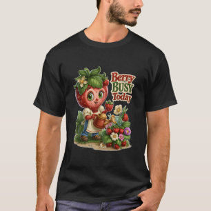 Heute sehr beschäftigt, süßer Erdbeergärtner T-Shirt