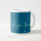 Heute stark, morgen stärker Jumbo-Tasse (Vorderseite Rechts)
