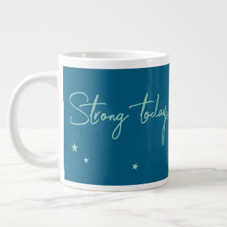 Heute stark, morgen stärker Jumbo-Tasse