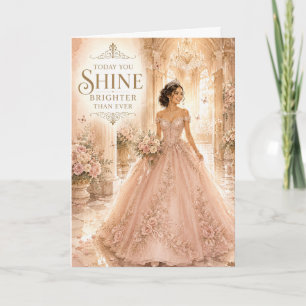 Heute strahlst du heller als je zuvor Quinceañera Karte