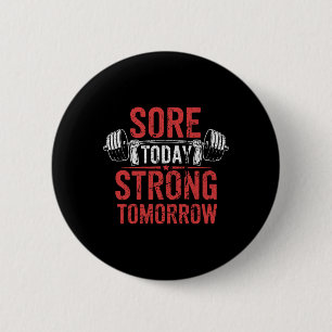 Heute Strong Tomorrow Bodybuilding Gym Button