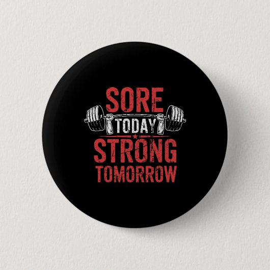 Heute Strong Tomorrow Bodybuilding Gym Button (Vorderseite)