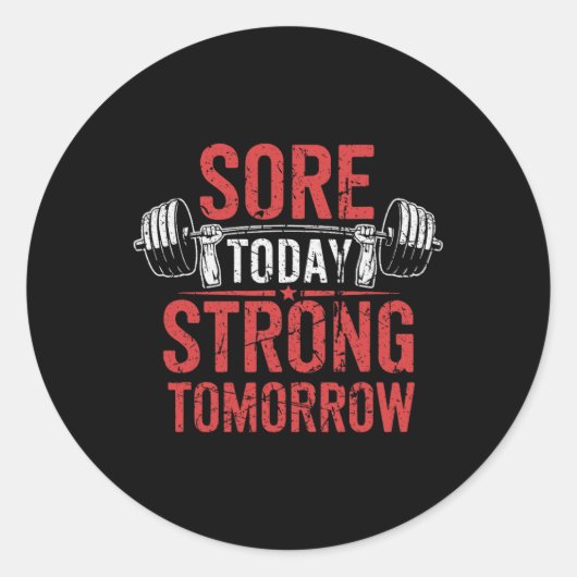 Heute Strong Tomorrow Bodybuilding Gym Runder Aufkleber (Vorderseite)
