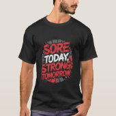 Heute Strong Tomorrow - Gym Motivation - T-Shirt (Vorderseite)