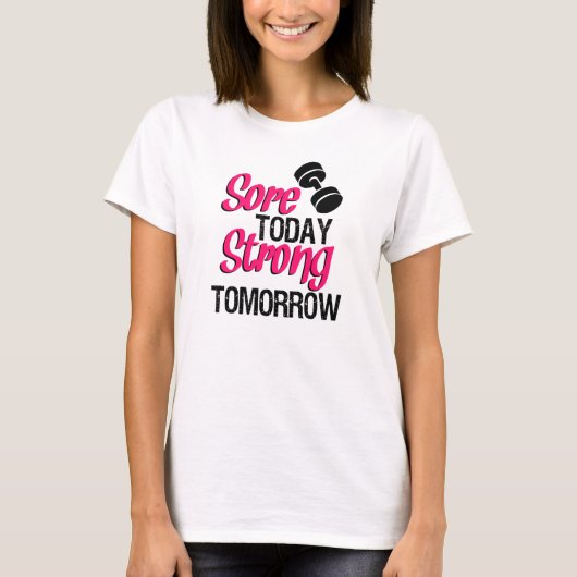 Heute Strong Tomorrow lustiges Workout T-Shirt (Vorderseite)
