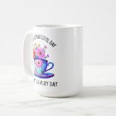 Heute und jeden Tag einen schönen Tag Kaffeetasse (Vorderseite Links)