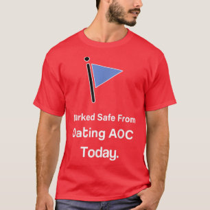 Heute vor dem Verabredet AOC geschützt T-Shirt