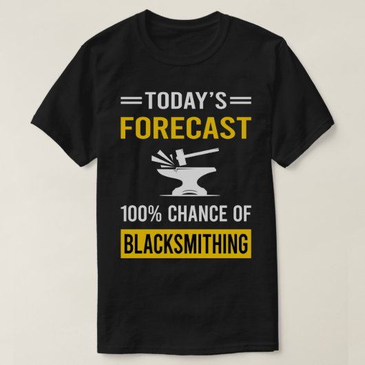Heute Vorhersage Blacksmithing Blacksmith T-Shirt (Design vorne)