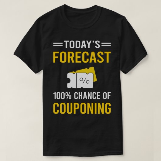 Heute Vorhersage Couponing Couponcouponer Couponer T-Shirt (Design vorne)