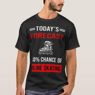 Heute Vorhersage Inline Skaten Skate Skater T-Shirt