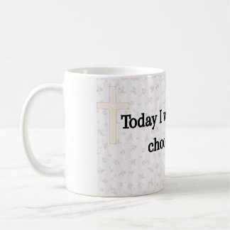Heute wache ich auf und wähle den fünften Kaffeebe Kaffeetasse
