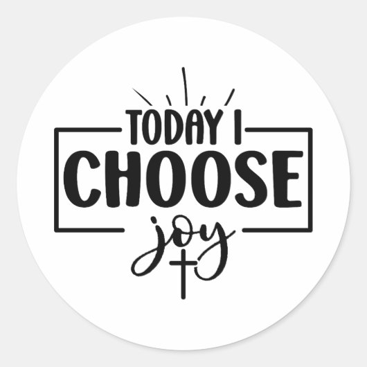 Heute wähle ich die Freude Runder Aufkleber (Vorderseite)