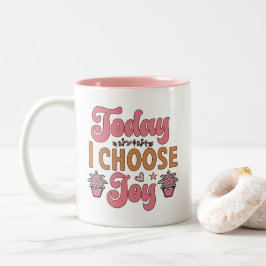Heute wähle ich die Freude Zweifarbige Tasse