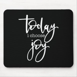 Heute wähle ich Freude - Positives Sprichwort Mousepad
