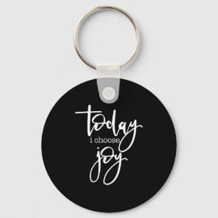 Heute wähle ich Freude - Positives Sprichwort Schlüsselanhänger