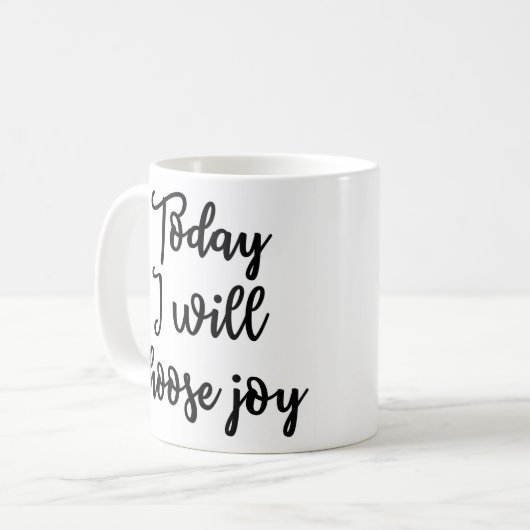 Heute wähle ich Freude Tasse (Vorderseite Links)