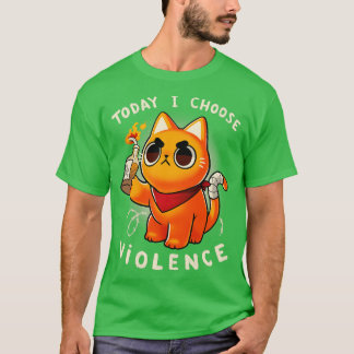 Heute wähle ich Gewalt Angry Kitty Protest Sassy T-Shirt