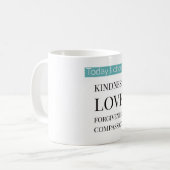 Heute wähle ich… Inspirational Tasse (Vorderseite Links)