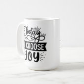 Heute wähle ich Joy - Inspirational Coffee Tasse D (Vorderseite Links)