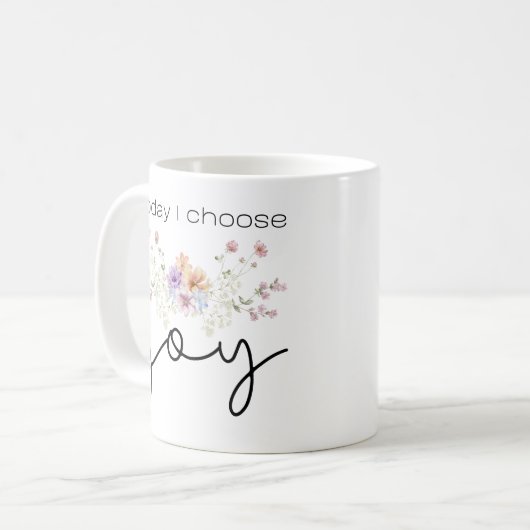 Heute wähle ich Joy Inspirational Wildblumen Kaffeetasse (Vorderseite Links)
