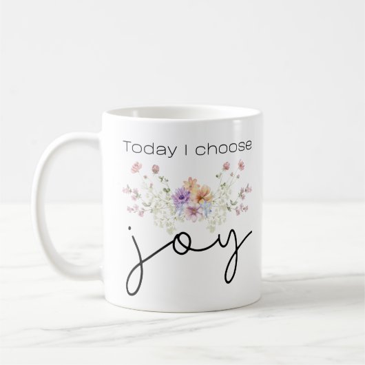 Heute wähle ich Joy Inspirational Wildblumen Kaffeetasse (Links)