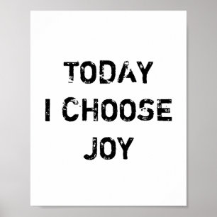 HEUTE WÄHLE ICH JOY. POSTER