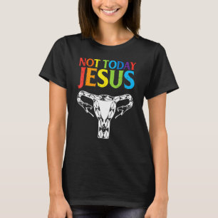Heute wählt nicht Jesus radikale Feministinnen für T-Shirt