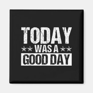 Heute War Ein Guter Tag Motivierender Inspirierend Magnet