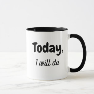 Heute werde ich absolut nichts tun tasse